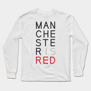 Manchester is RED Long Sleeve T-Shirt